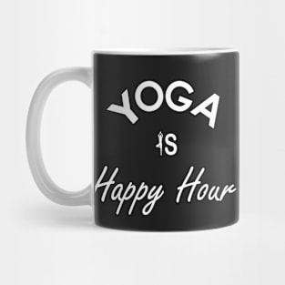 Yoga is Happy Hour Mug